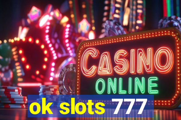 ok slots 777